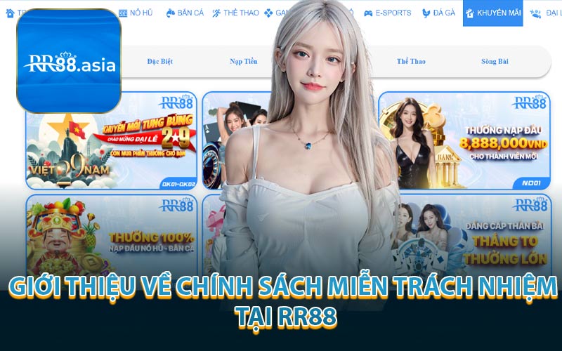 Giới Thiệu Về Chính Sách Miễn Trách Nhiệm Tại RR88